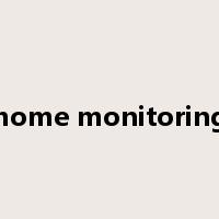 home monitoring是什么意思