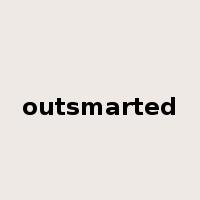 outsmarted是什么意思