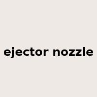 ejector nozzle是什么意思