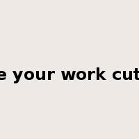 have your work cut out是什么意思