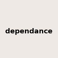dependance是什么意思