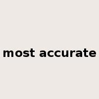 most accurate是什么意思