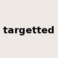 targetted是什么意思