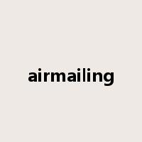airmailing是什么意思