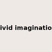 vivid imagination是什么意思