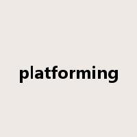 platforming是什么意思