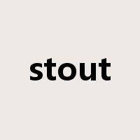 stout是什么意思