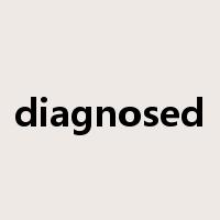 diagnosed是什么意思