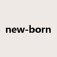 new-born是什么意思