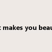 what makes you beautiful是什么意思