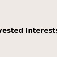 vested interests是什么意思