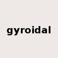 gyroidal是什么意思