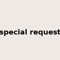 special request是什么意思