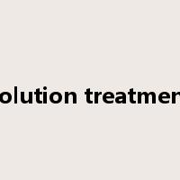 solution treatment是什么意思