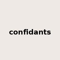 confidants是什么意思
