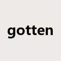 gotten是什么意思