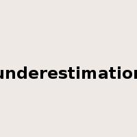 underestimation是什么意思