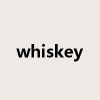 whiskey是什么意思