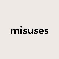 misuses是什么意思
