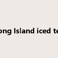 Long Island iced tea是什么意思