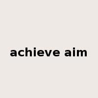 achieve aim是什么意思