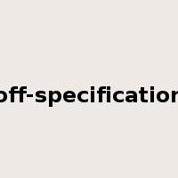 off-specification是什么意思