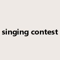 singing contest是什么意思