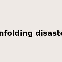 unfolding disaster是什么意思