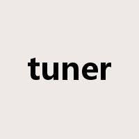 tuner是什么意思