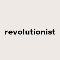 revolutionist是什么意思