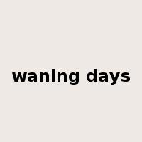 waning days是什么意思