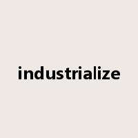 industrialize是什么意思