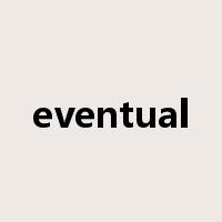 eventual是什么意思