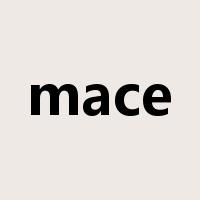 mace是什么意思