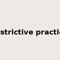 restrictive practice是什么意思