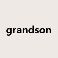 grandson是什么意思