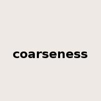 coarseness是什么意思