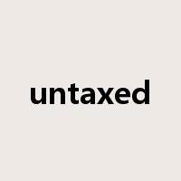 untaxed是什么意思