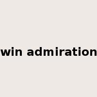 win admiration是什么意思