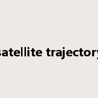 satellite trajectory是什么意思