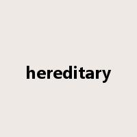 hereditary是什么意思
