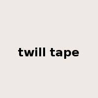 twill tape是什么意思