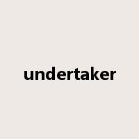 undertaker是什么意思