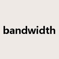 bandwidth是什么意思