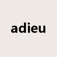 adieu是什么意思