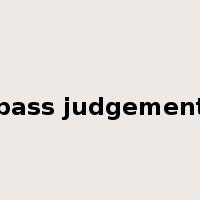 pass judgement是什么意思