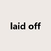 laid off是什么意思