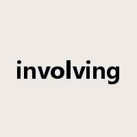 involving是什么意思