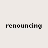 renouncing是什么意思
