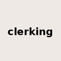 clerking是什么意思